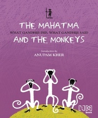 Anuradha Kumar - Mahatma &amp; the Monkeys.
