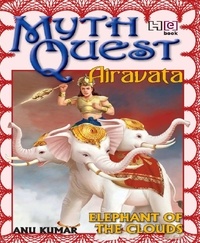Anuradha Kumar - MythQuest 5: Airavata.