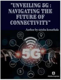  Anusha - Unveiling 5G: Navigating the Future of Connectivity - 1, #1.