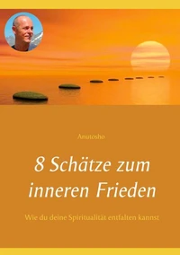 8 Schätze zum inneren Frieden