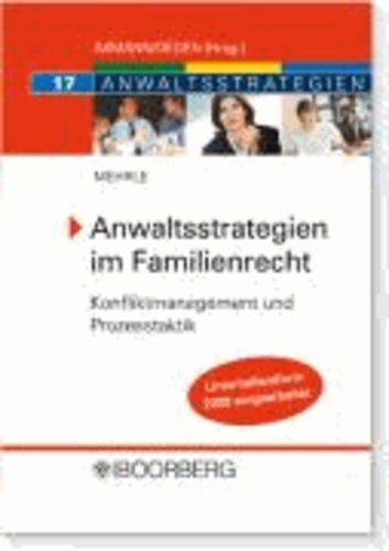 Anwaltsstrategien im Familienrecht - Konfliktmanagement und Prozesstaktik.