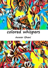  Anwer Ghani - Colored Whispers.