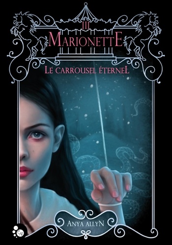 Le carroussel éternel Tome 3 Marionette