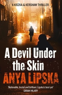 Anya Lipska - A Devil Under the Skin.