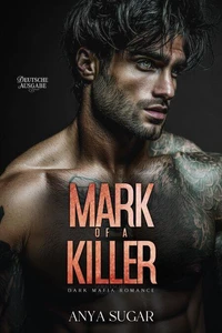 Mark of the Killer: Dunkle Mafia Romance (Deutsche Ausgabe)