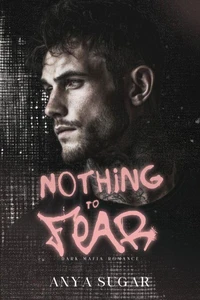 Nothing To Fear: Dark Mafia Romance