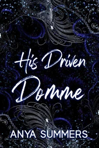 His Driven Domme Anniversary Edition