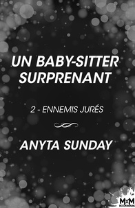 Anyta Sunday et  Lyablue - Un baby-sitter surprenant - Ennemis jurés, T2.