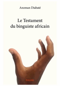 Anzman Diabaté - Le testament du binguiste africain.