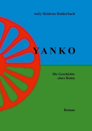 Yanko I. Die Geschichte eines Roma