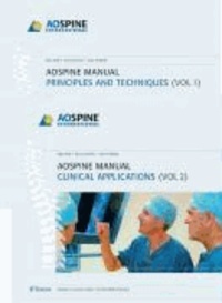 AO Spine Manual (incl. DVD) - Vol. 1: Principles an Techniques, Vol. 2: Clinical Applications.