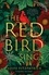 The Red Bird Sings. A chilling and gripping historical gothic fiction debut, winner of the Kate O'Brien Award 2024*