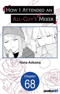How I Attended an All-Guy's Mixer #068