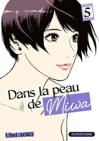 Dans la peau de Miwa Tome 5