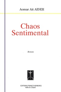 Aomar Ait-Aider - Chaos sentimental.