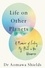 Life on Other Planets. A Memoir of Finding My Place in the Universe