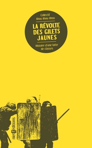La révolte des Gilets jaunes. Luttes de classes en France