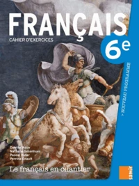Le français en chantier 6e