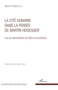 La cité humaine dans la pensée de Martin Heidegger