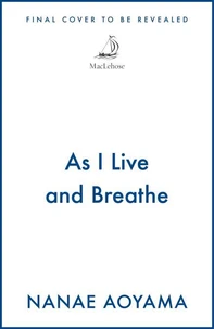 As I Live and Breathe