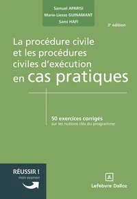 La procédure civile et les procédures civiles d'exécution en cas pratiques