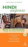 Aparna Kshirsagar et Jean Pacquement - Hindi Express - Pour voyager en Inde.