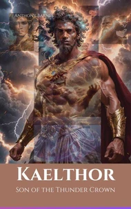 Kaelthor: Son of the Thunder Crown