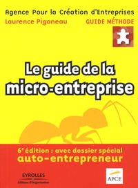  APCE et Laurence Piganeau - Le guide de la micro-entreprise.