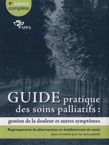  APES - Guide pratique des soins palliatifs - Gestion de la douleur et autres symptômes, 2 volumes.