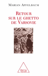 Retour sur le ghetto de Varsovie
