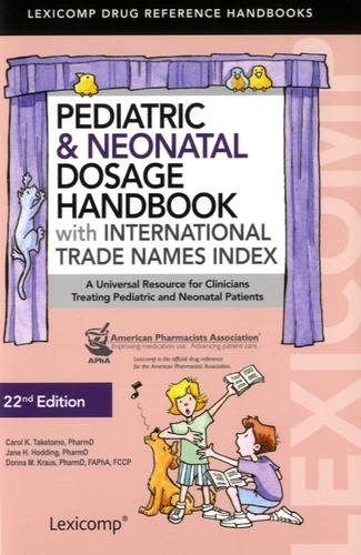  APhA - Pediatric & Neonatal Dosage Handbook - With International Trade Names Index.