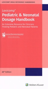  APhA - Pediatric & Neonatal Dosage Handbook - An Extensive Resource for Clinicians Treating Pediatric and Neonatal Patients.