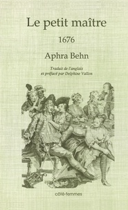 Aphra Behn - Le Petit Maitre: 1676.