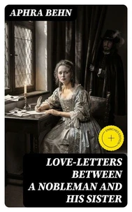 Love-Letters Between a Nobleman and His Sister