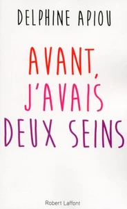 Avant, j'avais deux seins