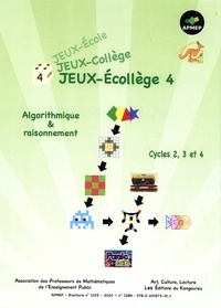  APMEP - Jeux-Ecollège 4 - Algorithmique & raisonnement.