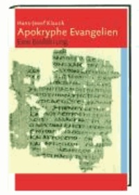Apokryphe Evangelien - Eine Einführung.