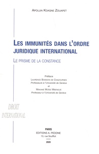 Apollin Koagne Zouapet - Les immunités dans l'ordre juridique international - Le prisme de la constance.