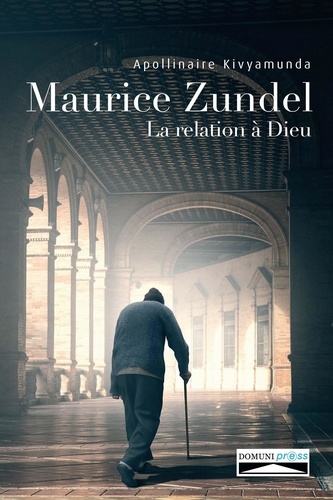 Maurice Zundel. La relation à Dieu