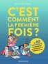 Apolline Guichet - C'est comment la première fois ? (Et 80 questions sur l'adolescence).