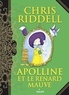 Chris Riddell - Apolline, Tome 04 - Apolline et le renard mauve.
