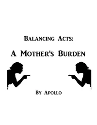Balancing Acts: A Mother's Burden