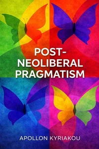 Post-Neoliberal Pragmatism