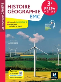 Histoire Géographie EMC 3e Prépa métiers Les nouveaux cahiers