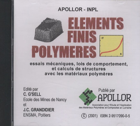 Christian G'Sell - Eléments finis polymères - CD-ROM.