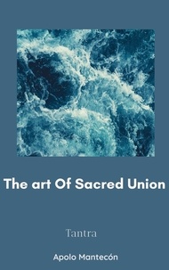  Apolo Mantecon - The art of sacred union.