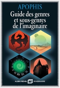  Apophis - Guide des genres et sous-genres de l'imaginaire.