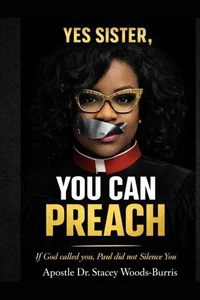 Yes Sister, YOU CAN PREACH