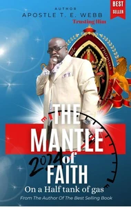 The Mantle Of  Faith On A Half Tank Of Gas