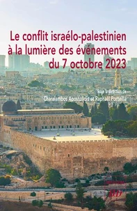 Le conflit israélo-palestinien à la lumière des événements du 7 octobre 2023